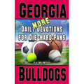 Daily Devotions for Die-Hard Fans MORE Georgia Bulldogs - Paperback