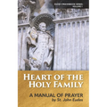 Heart of the Holy Family: A Manual of Prayer by St. John Eudes - Paperback