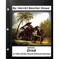 Dred: A Tale of the Great Dismal Swamp.NOVEL By Harriet Beecher Stowe - Paperback