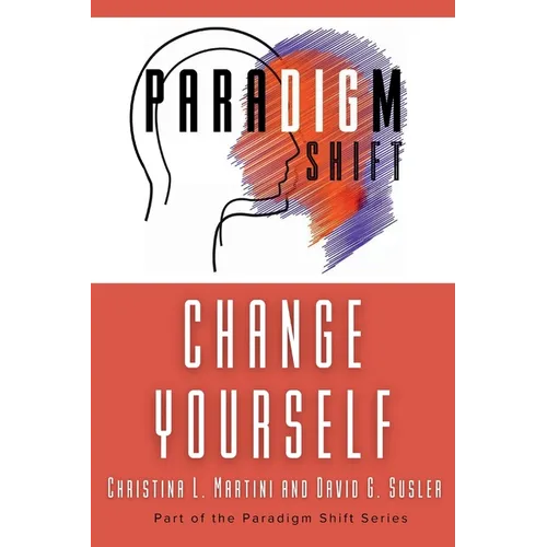 Change Yourself: Part of the Paradigm Shift Series - Paperback