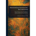 MissionSan Xavier Del BacArizona - Paperback