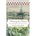 Parting the Desert: The Creation of the Suez Canal - Paperback