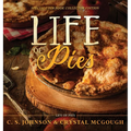 Life of Pies: Special Cookbook Collector Edition: The Official Cookbook: A - Hardcover