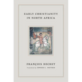 Early Christianity in North Africa - Hardcover