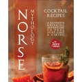Norse Mythology Cocktail Recipes: A Glorious Drinking Adventure to Feel Just Like a Viking - Paperback