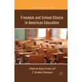 Freedom and School Choice in American Education - Paperback