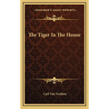 The Tiger In The House - Hardcover