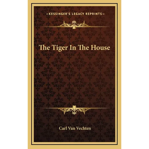The Tiger In The House - Hardcover