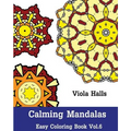 Calming Mandalas - Easy Coloring book Vol.6: Adult coloring book for stress relieving and meditation. - Paperback
