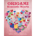 Origami Romantic Hearts: Lovely Designs for Lovely Moments - Paperback