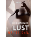 In the Shadows of LUST - Paperback