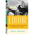 The Editor: How Publishing Legend Judith Jones Shaped Culture in America - Paperback
