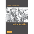 Inside Rebellion: The Politics of Insurgent Violence - Paperback
