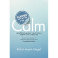 Kosher Calm: Meditation & Self-Help Tools For Health & Healing Inspired by the Teachings of Rabbi Menachem M. Schneerson The Lubavitcher Rebbe - Paperback