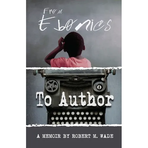 From Ebonics To Author - Paperback