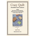 Crazy Quilt: Remarkable Comic Confusions Including Sinister Dishes and Weird Arrangements, High Life, Bureaucracy Gone Mad, Antilogies, and Other Thre - Paperback