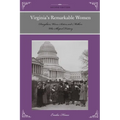 Virginia's Remarkable Women: Daughters, Wives, Sisters, and Mothers Who Shaped History - Paperback