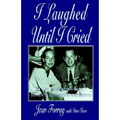 I Laughed Until I Cried - Paperback