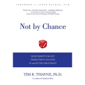 Not by Chance: How Parents Boost Their Teen's Success in and After Treatment - Hardcover