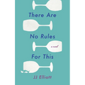 There Are No Rules for This - Paperback