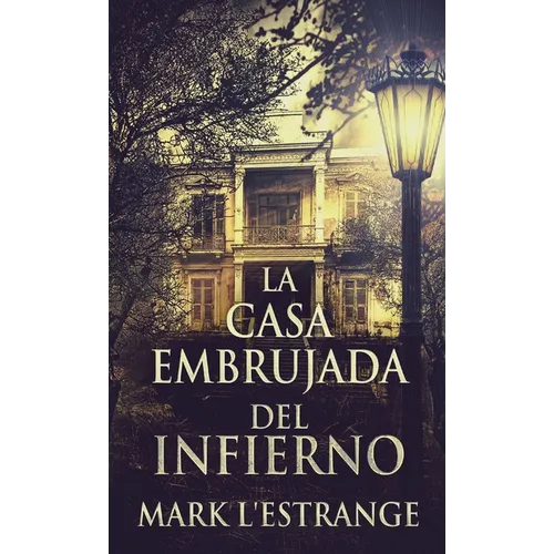 La Casa Embrujada del Infierno - Hardcover