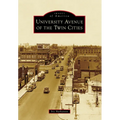 University Avenue of the Twin Cities - Paperback