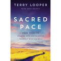 Sacred Pace: Four Steps to Hearing God and Aligning Yourself with His Will - Paperback