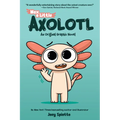 Max, a Little Axolotl #1 (an Original Graphic Novel) - Hardcover