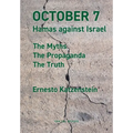 October 7: Hamas against Israel - The Myths, The Propaganda, The Truth - Paperback