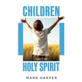 Children and the Holy Spirit - Paperback