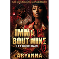 Imma Die Bout Mine 6 - Paperback