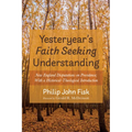 Yesteryear's Faith Seeking Understanding: New England Disputations on Providence; With a Historical-Theological Introduction - Paperback