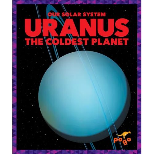Uranus: The Coldest Planet - Library Binding