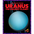 Uranus: The Coldest Planet - Library Binding