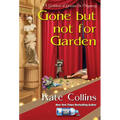 Gone But Not for Garden - Mass Market Paperbound