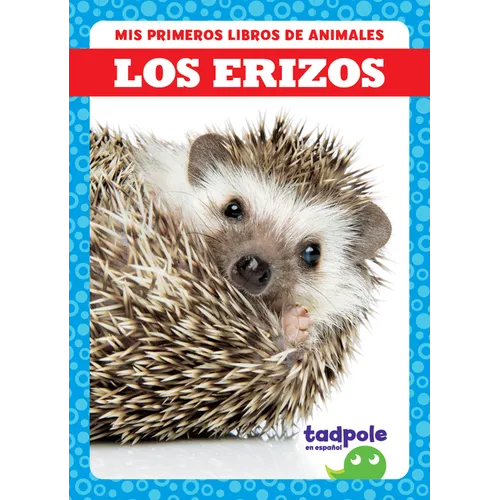 Los Erizos (Hedgehogs) - Library Binding