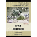 81-MM Mortar M1: War Department Field Manual - Paperback
