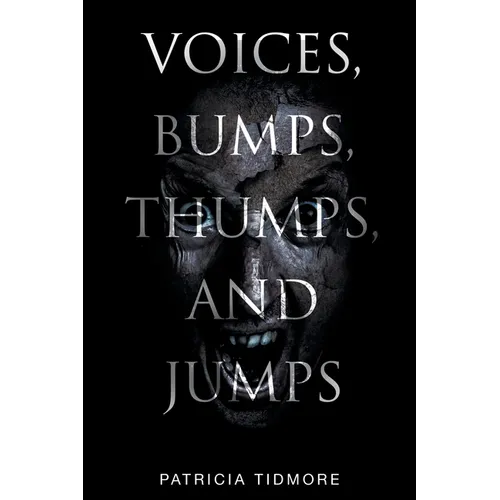 Voices, Bumps, Thumps, and Jumps - Paperback