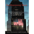 The Downwind Walk: A Usar Paramedic's Experiences After the Terrorist Attacks on September 11, 2001 - Hardcover