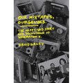 Our Mixtapes, Ourselves: The Happy-Sad Story and Soundtrack of Generation X - Paperback
