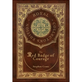 The Red Badge of Courage (Royal Collector's Edition) (Case Laminate Hardcover with Jacket) - Hardcover