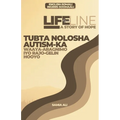 Lifeline: A Story of Hope / Tubta Nolosha Autism-ka: Waaya-Aragnimo iyo Rajo-Gelin Hooyo - Paperback