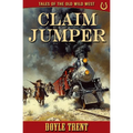 Claim Jumper: Tales of the Old Wild West - Book 1 - Paperback