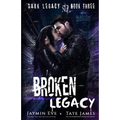 Broken Legacy: A Dark High School Romance - Paperback