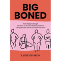 Big-Boned: From Empty to Enough- The Heavy Truth About Breaking Free from Eating Disorders and My Love Affair with Food - Paperback