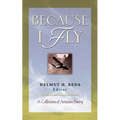 Because I Fly: A Collection of Aviation Poetry - Paperback