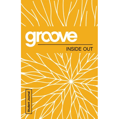 Groove: Inside Out Student Journal - Paperback