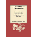 Jamestowne Ancestors, 1607-1699. Commemoration of the 400th Anniversary of the Landing at James Towne, 1607-2007 - Paperback