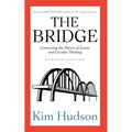 The Bridge: Connecting the Powers of Linear and Circular Thinking - Paperback