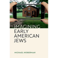 Imagining Early American Jews - Hardcover
